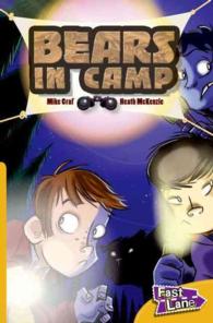 Bears in Camp : Fast Lane Gold Fiction (Fast Lane Gold Fiction) （SPI PMPLT）