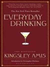 Everyday Drinking : The Distilled Kingsley Amis -- Paperback / softback