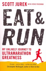 スコット・ジュレク著『EAT＆RUN』（原書）<br>Eat & Run : My Unlikely Journey to Ultramarathon Greatness (OME) （EXPORT）