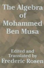 Algebra of Mohammed Ben Musa -- Paperback / softback