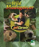 Into Wild Madagascar (The Jeff Corwin Experience)