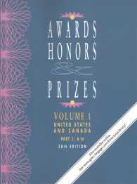 Awards, Honors & Prizes : 3 Volume Set: An International Directory of Awards and Their Donors Reconginzing Achievement in Advertising, Architecture, Arts and Humanities, Business and Finance (Awards, Honors & Prizes) （38TH）