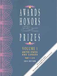 Awards, Honors & Prizes : Volume 1 in 2 Parts: United States and Canada: An International Directory of Awards and Their Donors Reconginzing Achievement in Advertising, Architecture, Arts and Humanities, Business and Finance (Awards, Honors & Prizes) （38TH）