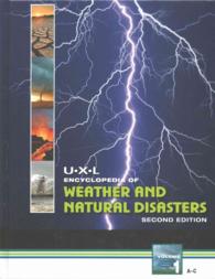 ジュニア版　気象と自然災害百科事典（第２版・全５巻）<br>U-X-L Encyclopedia of Weather and Natural Disasters : 5 Volume Set (U-x-l Encyclopedia of Weather and Natural Disasters) （2ND）