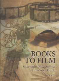 Books to Film : Cinematic Adaptations of Literary Works (Books to Film)