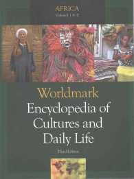 各国文化と日常生活百科事典（第３版・全５巻）<br>Worldmark Encyclopedia of Cultures and Daily Life : 5 Volume Set (Worldmark Encyclopedia of Cultures & Daily Life) （3RD）