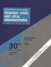 Encyclopedia of Associations: Regional, State, and Local Organizations : Volume 5 in 3 Parts: Western States (Encyclopedia of Associations: Regional, State, and Local Org) （30TH）