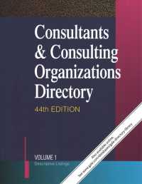 Consultants & Consulting Organizations Directory : 7 Volume Set: a Reference Guide to More than 25,000 Firms and Individuals Engaged in Consultation for Business, Industry, and Government (Consultants and Consulting Organizations Directory) （44TH）
