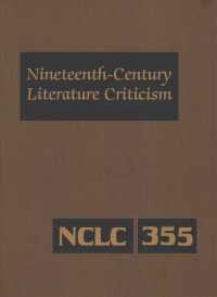 Nineteenth-Century Literature Criticism : Excerpts from Criticism of the Works of Nineteenth-Century Novelists, Poets, Playwrights, Short-Story Writers, & Other Creative Writers (Nineteenth-century Literature Criticism)