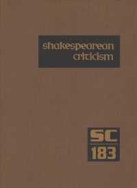 Shakespearean Criticism : Excerpts from the Criticism of William Shakespeare's Plays & Poetry, from the First Published Appraisals to Current Evaluations (Shakespearean Criticism)