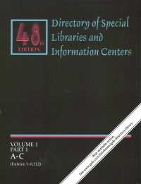 Directory of Special Libraries and Information Centers : Volume 1 in 5 Parts （48TH）