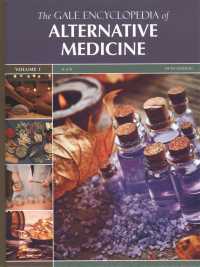 ゲール代替医療百科事典（第５版・全５巻）<br>The Gale Encyclopedia Alternative Medicine : 5 Volume Set (Gale Encyclopedia Alternative Medicine) （5TH Library Binding）