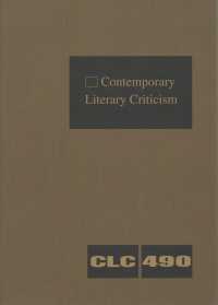 Contemporary Literary Criticism : Criticism of the Works of Today's Novelists, Poets, Playwrights, Short Story Writers, Scriptwriters, and Other Creative Writers (Contemporary Literary Criticism) （Library Binding）