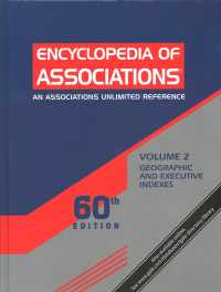 Encyclopedia of Associations: National Organizations of the U.S. : Geographic Executive Indexes (Encyclopedia of Associations: National Organizations of the) （60TH Library Binding）