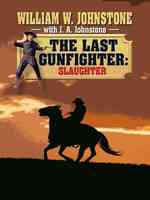 The Last Gunfighter Slaughter (Wheeler Large Print Western) （LRG）