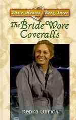 The Bride Wore Coveralls (Thorndike Press Large Print Christian Fiction) （LRG）