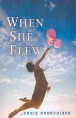 When She Flew (Kennebec Large Print Superior Collection) （LRG）