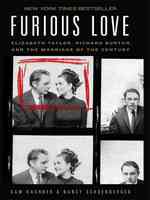 Furious Love : Elizabeth Taylor, Richard Burton, and the Marriage of the Century (Thorndike Press Large Print Biographies & Memoirs Series) （LRG）