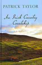 An Irish Country Courtship (Thorndike Press Large Print Core Series) （LRG）