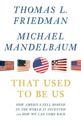 That Used to Be Us : How America Fell Behind in the World We Invented--and How We Can Come Back (Thorndike Press Large Print Basic Series) （LRG）