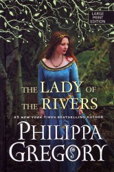 The Lady of the Rivers (Thorndike Press Large Print Core Series) （LRG）