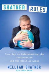 Shatner Rules : Your Guide to Understanding the Shatnerverse and the World at Large (Thorndike Press Large Print Popular and Narrative Nonfiction Seri （LRG）