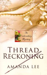 Thread Reckoning (Wheeler Large Print Cozy Mystery) （LRG）