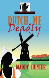 Dutch Me Deadly (Wheeler Large Print Cozy Mystery) （LRG）