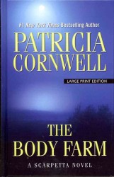 The Body Farm (Thorndike Press Large Print Famous Authors Series) （LRG）