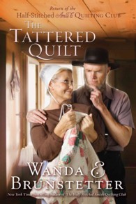The Tattered Quilt : Return of the Half-Stitched Amish Quilting Club (Thorndike Christian Fiction)