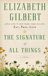 The Signature of All Things (Thorndike Press Large Print Core Series) （LRG）