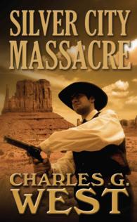 Silver City Massacre (Thorndike Large Print Western Series) （LRG）