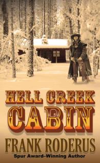 Hell Creek Cabin (Thorndike Large Print Western Series) （LRG）