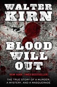 Blood Will Out : The True Story of a Murder, a Mystery, and a Masquerade (Thorndike Large Print Crime Scene) （LRG）