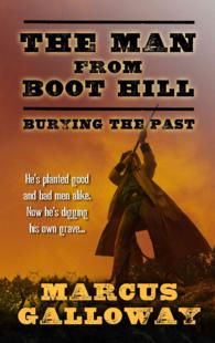 The Man from Boot Hill : Burying the Past (Thorndike Large Print Western Series) （LRG）