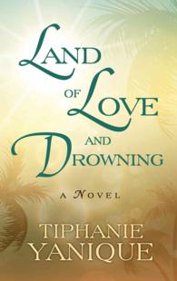 Land of Love and Drowning (Thorndike Press Large Print Core Series) （LRG）