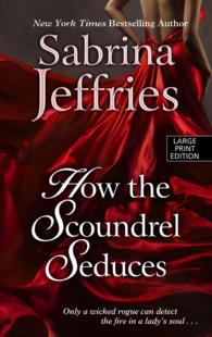 How the Scoundrel Seduces (Thorndike Press Large Print Romance Series) （LRG）