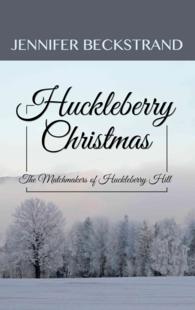 Huckleberry Christmas (The Matchmakers of Huckleberry Hill: Kennebec Large Print Superior Collection) （LRG）