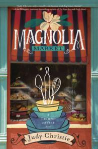 Magnolia Market (Trumpet and Vine Novels)