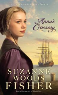 Anna's Crossing (Amish Beginnings Novel)