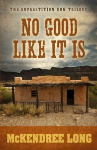 No Good Like It Is (Superstition Gun Trilogy) （Large Print）
