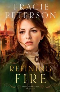 Refining Fire (Thorndike Press Large Print Christian Romance Series) （LRG）