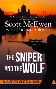 The Sniper and the Wolf : A Sniper Elite Novel (Thorndike Press Large Print Thriller) （LRG）
