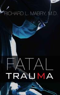 Fatal Trauma (Thorndike Press Large Print Christian Mystery) （LRG）