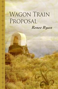 Wagon Train Proposal (Thorndike Large Print Gentle Romance Series) （LRG）