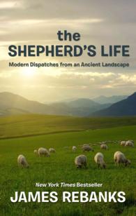 The Shepherd's Life : Modern Dispatches from an Ancient Landscape (Thorndike Press Large Print Popular and Narrative Nonfiction Series) （LRG）