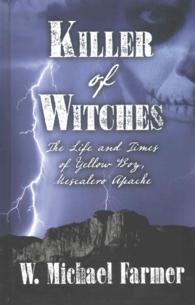 Killer of Witches : The Life and Times of Yellow Boy, Mescalero Apache (Thorndike Large Print Western Series) （LRG）