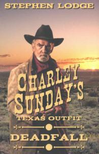 Deadfall : Charley Sunday's Texas Outfit (Wheeler Large Print Western) （LRG）