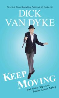 Keep Moving : And Other Tips and Truths about Aging (Thorndike Press Large Print Biographies & Memoirs Series) （LRG）