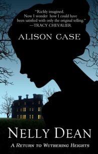 Nelly Dean : A Return to Wuthering Heights (Thorndike Press Large Print Reviewers' Choice) （LRG）